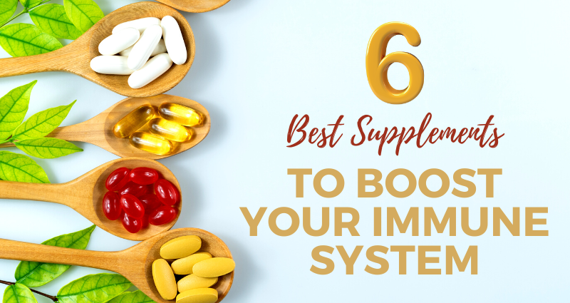 6 Best Supplements To Boost Your Immune System