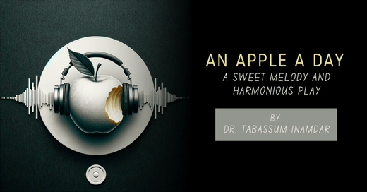 An Apple a Day- a sweet melody and harmonious play
