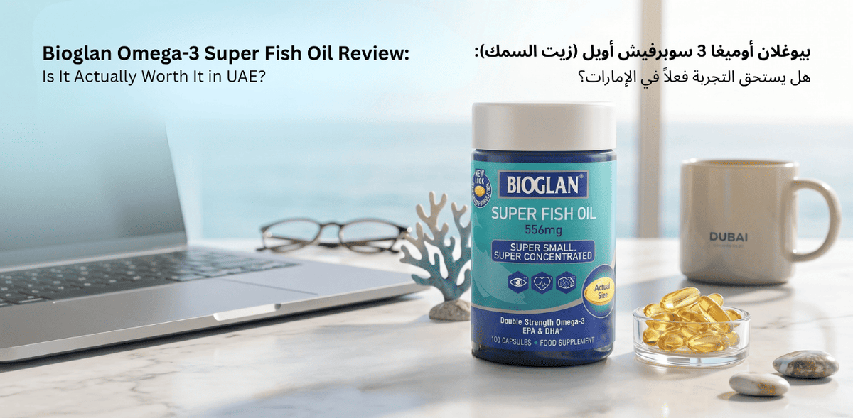 Bioglan Omega-3 Super Fish Oil Review: Is It Worth It in the UAE?