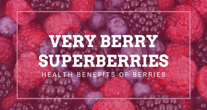 Very Berry SuperBerries - Health Benefits of Berries