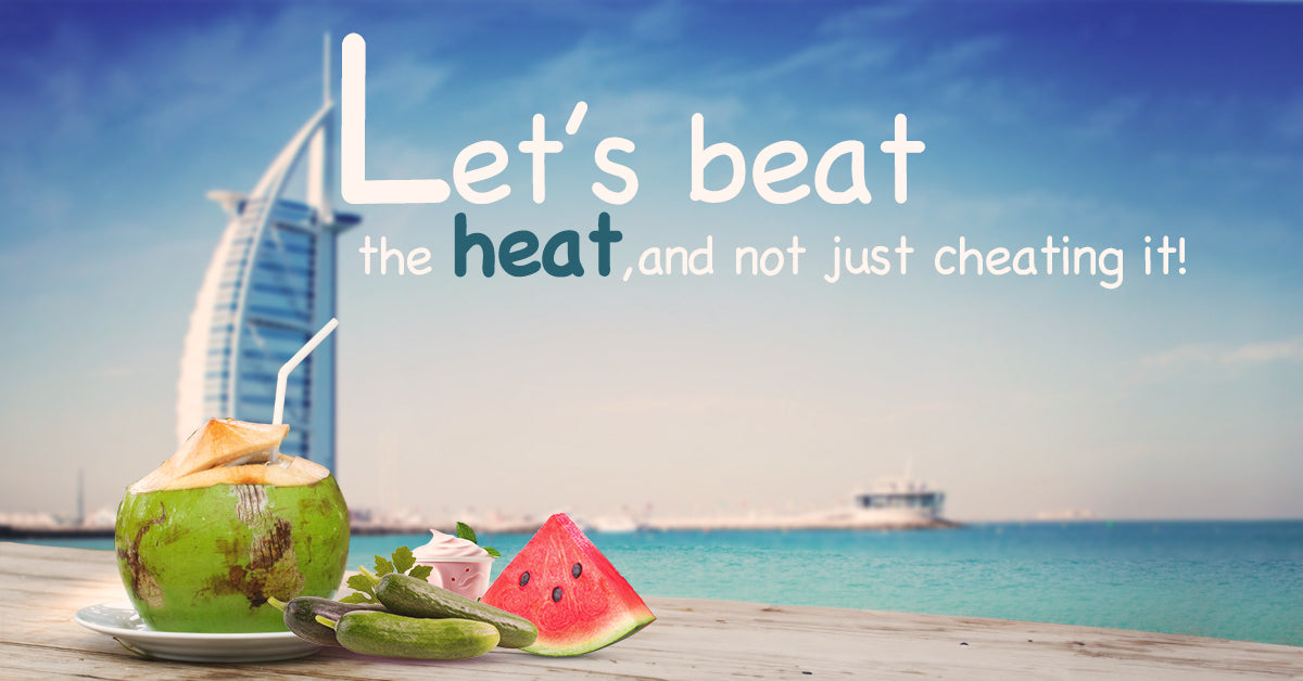 Let’s beat the heat, and not just cheating it! | Fitaminat