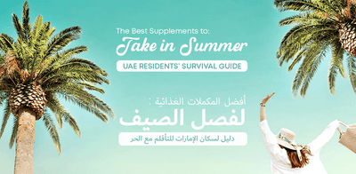 Best Supplements for UAE Summer: The Residents' Survival Guide (2026)