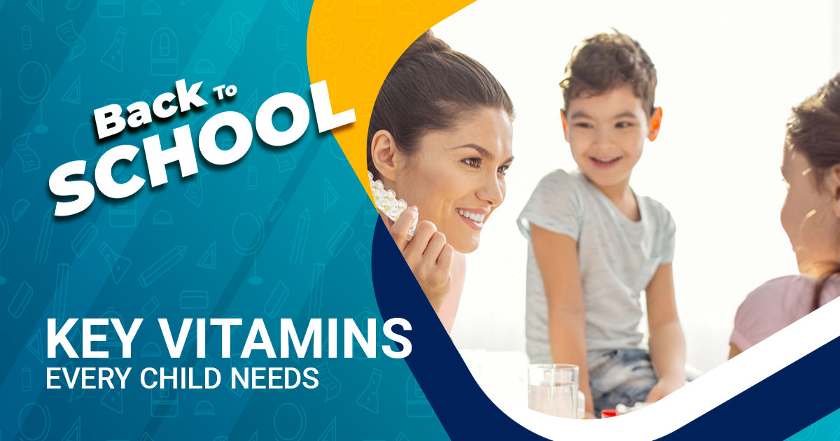 Back to School - Key Vitamins and Supplements Every Child Needs