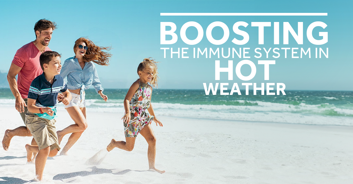 Boosting the Immune System in Hot Weather | Fitaminat