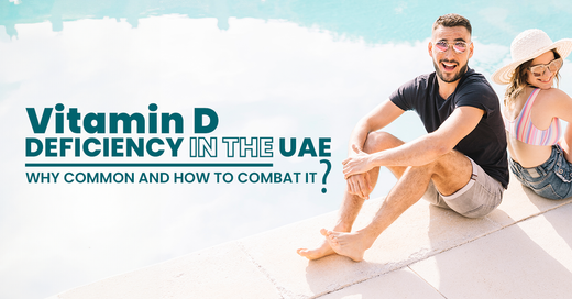 Vitamin D Deficiency in the UAE: Why It's Common and How to Combat It