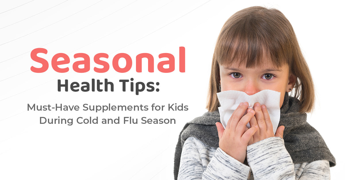 Seasonal Health Tips: Must-Have Supplements for Kids During Cold and Flu Season | Fitaminat