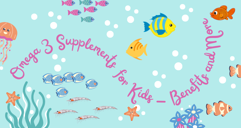 Omega-3 Supplements for Kids - Benefits and More