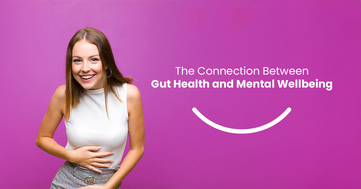 The Connection Between Gut Health and Mental Wellbeing