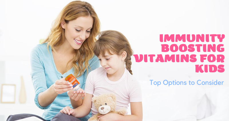 Immunity Boosting Vitamins for Kids - Top Options to Consider