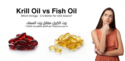 Krill Oil vs Fish Oil: Which Omega-3 Is Better for UAE Adults?