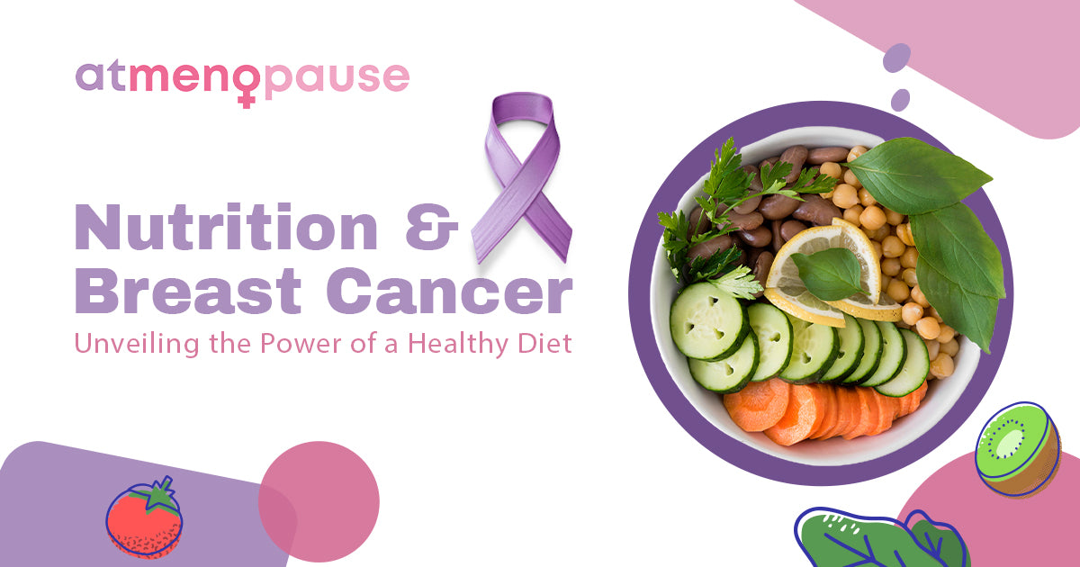 Nutrition and Breast Cancer: Unveiling the Power of a Healthy Diet