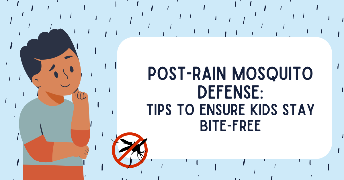 Post-Rain Mosquito Defense: Tips to Ensure Kids Stay Bite-Free