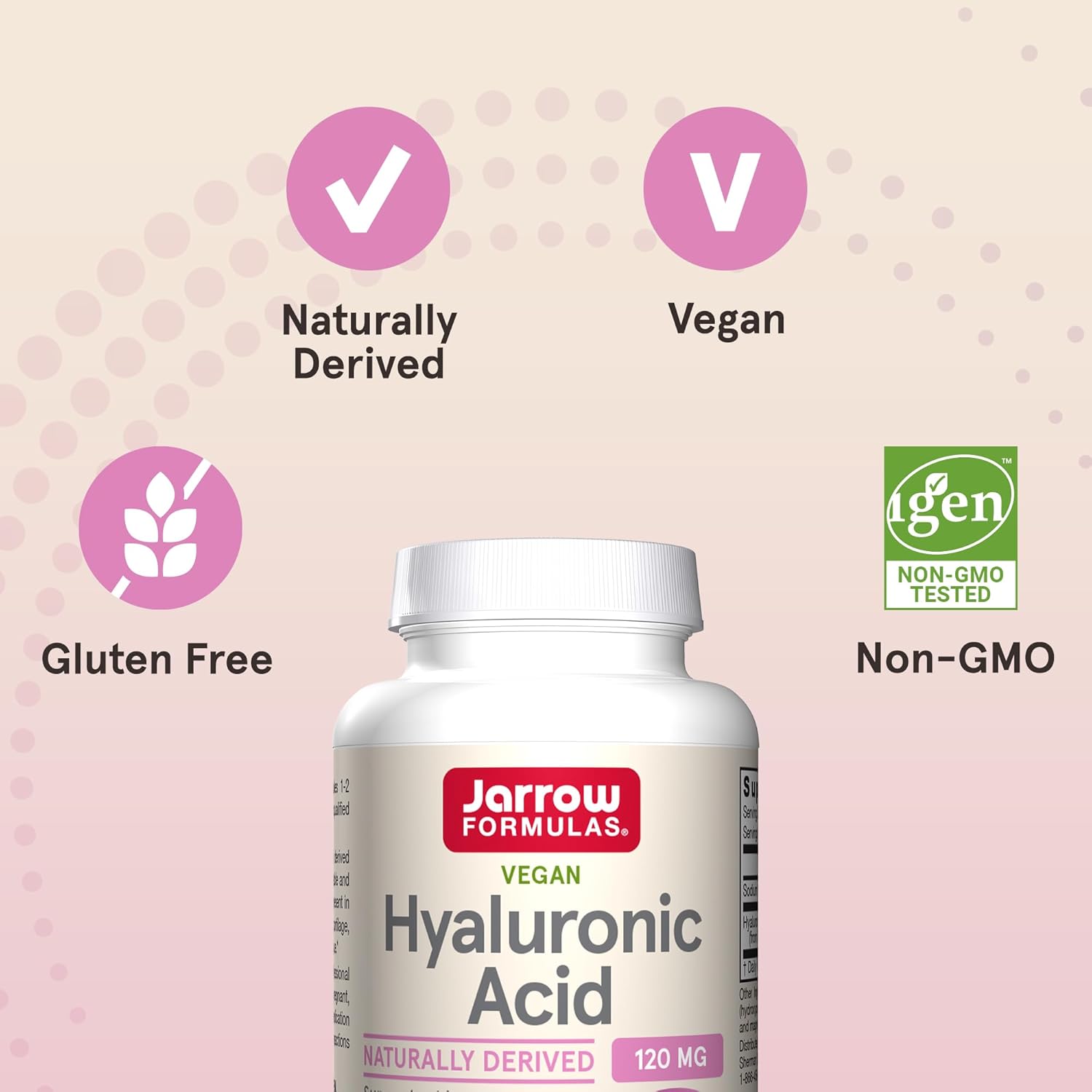 Hyaluronic Acid Supplements: This supplement provides 120 mg of Hyaluronic Acid, which is derived from biological fermentation and is bioavailable to support skin health(1)